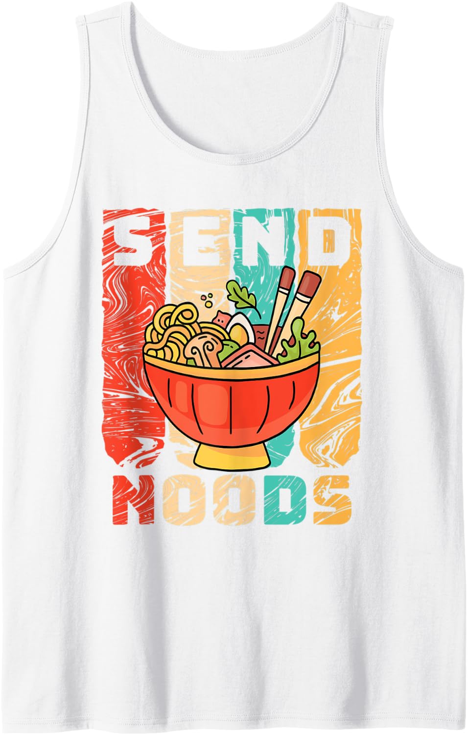 Send Noods Anime Pho Cup Ramen Soup Noodles Bowl Send Noods Tank Top - White