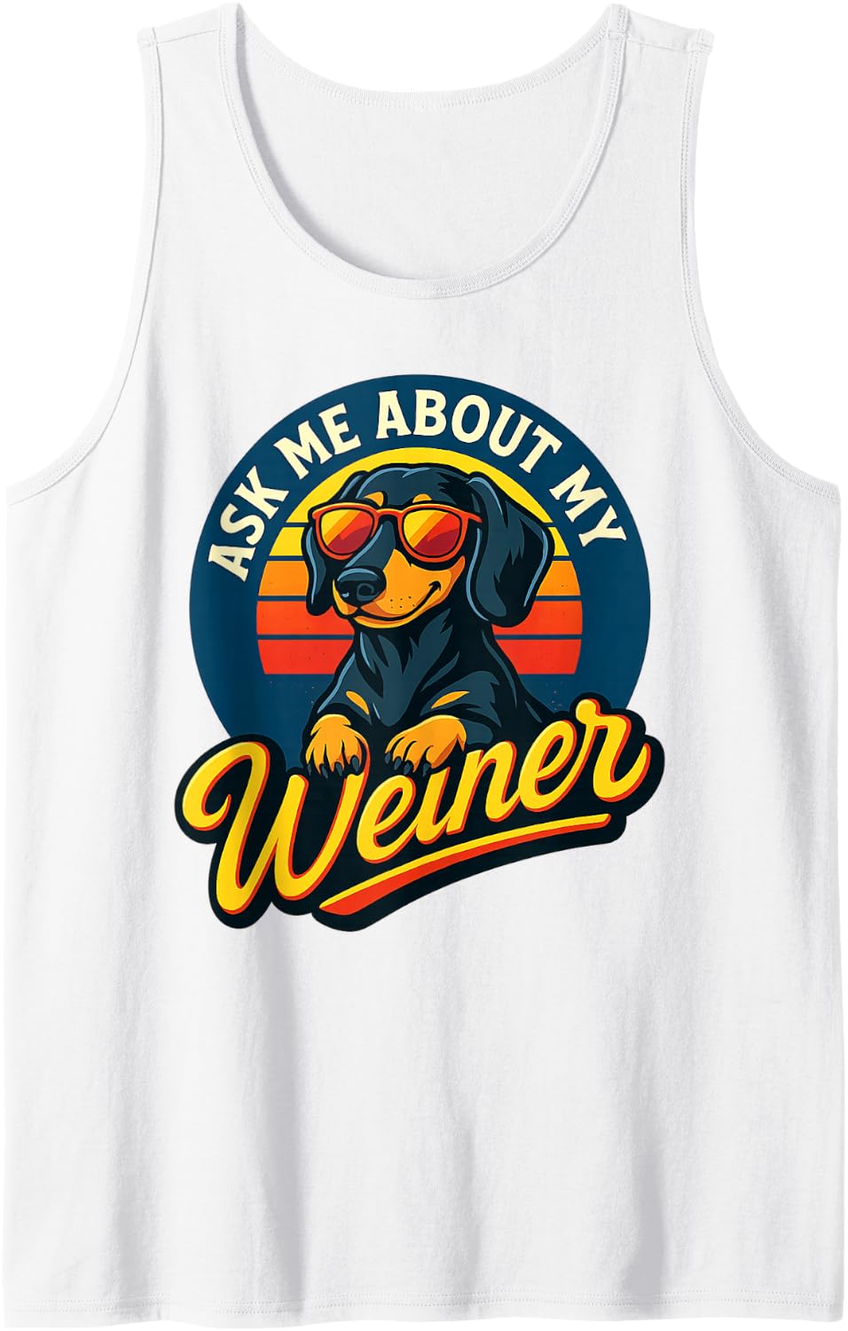 Ask Me About My Weiner Funny Dachshund Joke Retro Funny Tank Top - White