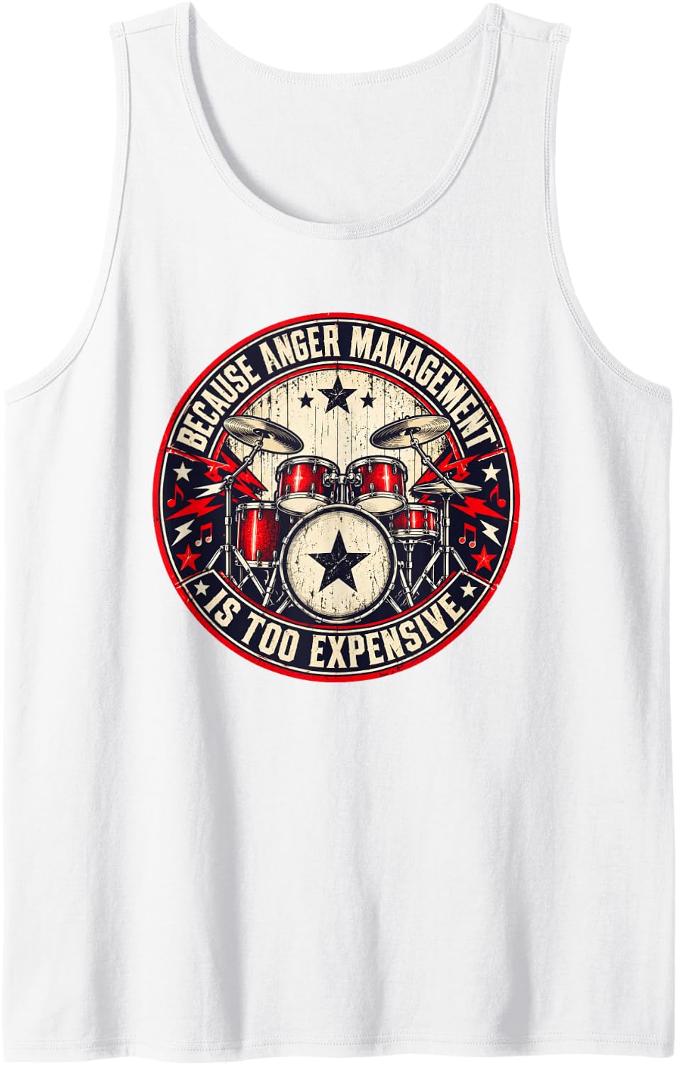 Because Anger Management is Too Expensive Drumming Sleeveless Tank Top - White