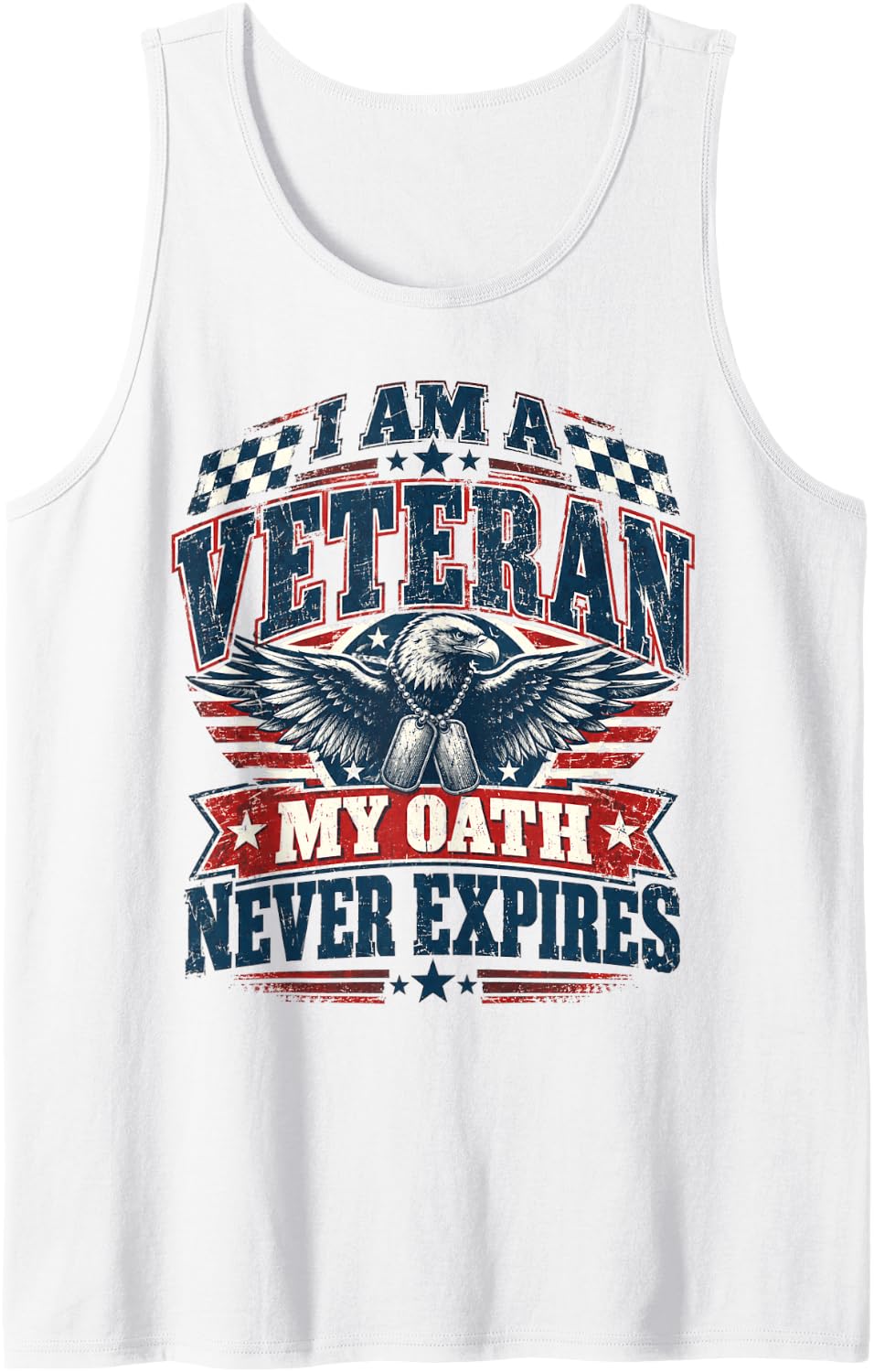 I Am A Veteran My Oath Never Expires Veterans Day Sleeveless Tank Top - White