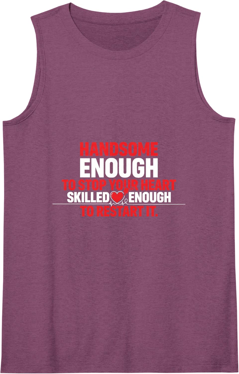 Handsome Enough to Stop Your Heart, Registered Nurse Sleeveless Tank Top - Purple