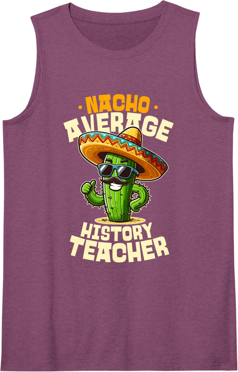 Nacho Average History Teacher Mexican Fiesta Cactus Art Sleeveless Tank Top - Purple