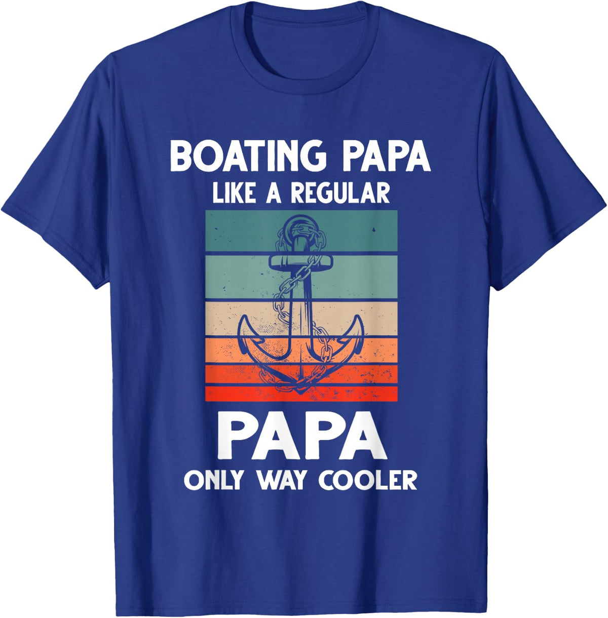 Boating Papa wie ein regelärer Papa Kapitän T-Shirt - Royal Blue