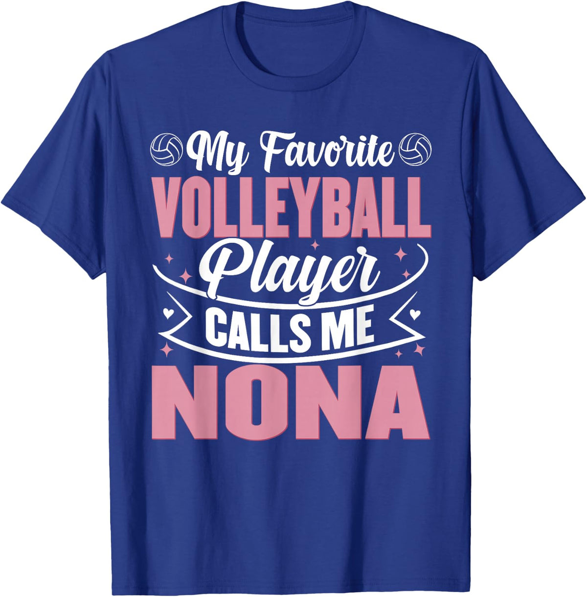 My Favorite Volleyball Player Calls Me Nona T-Shirt - Royal Blue