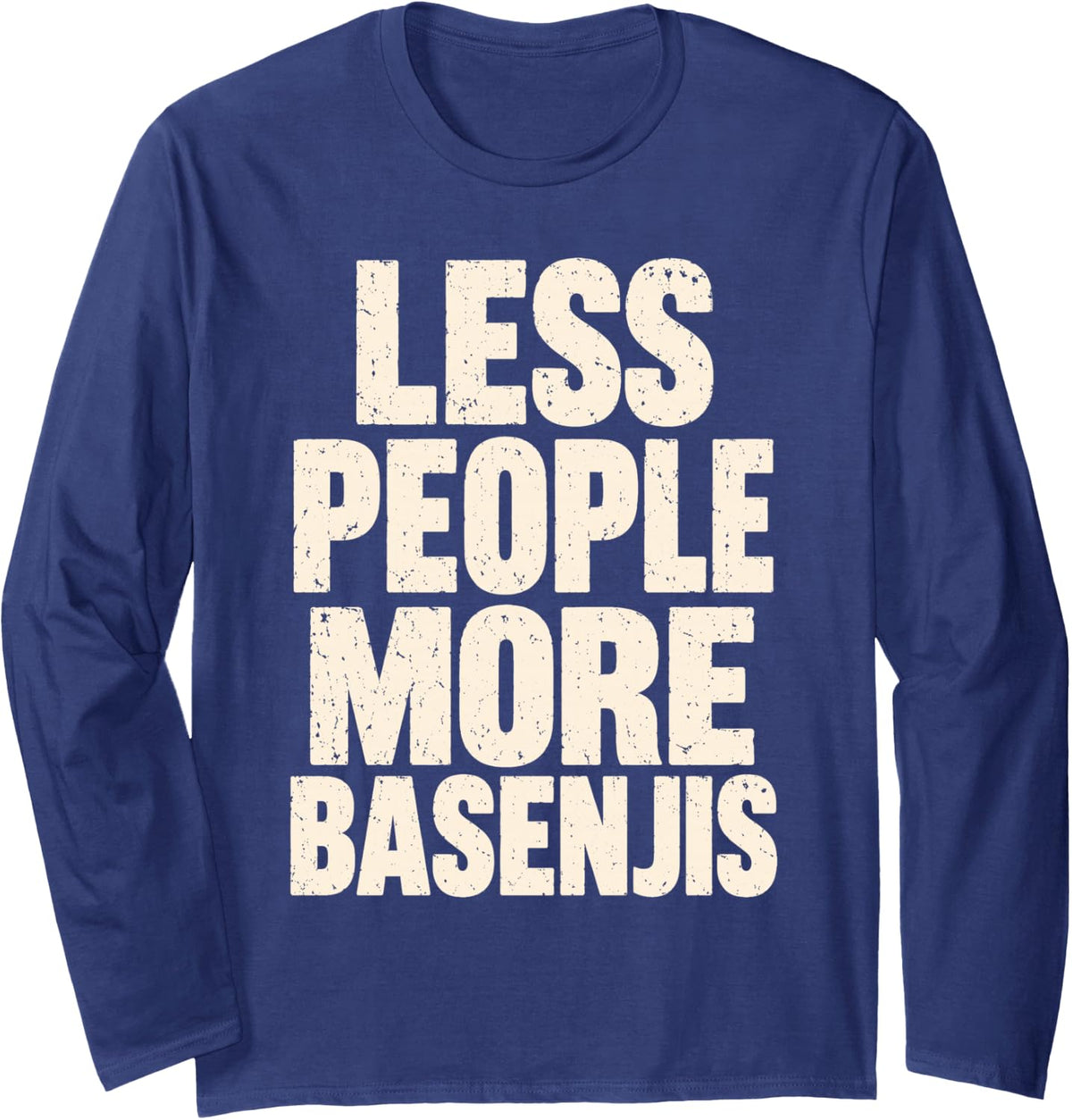 Less People More Basenjis Dog Lover Long Sleeve T-Shirt - Adult Unisex Navy Blue