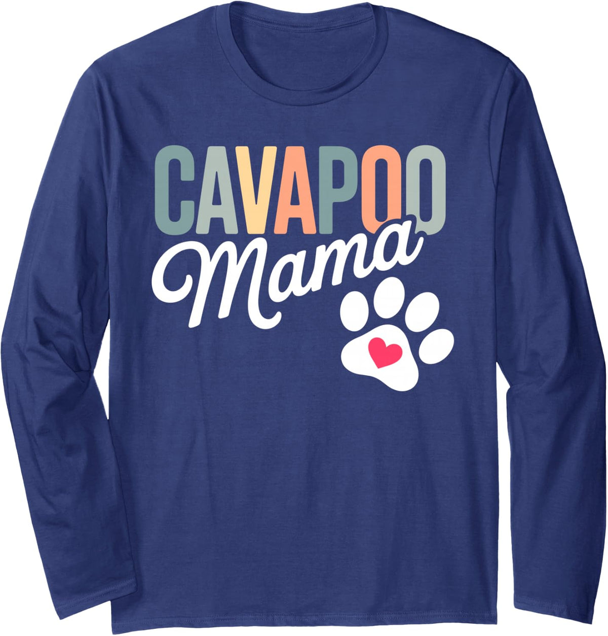 Best Cavapoo Mom Art for Women Cavapoo Lover Cavoodle Owner Long Sleeve T-Shirt - Adult Unisex Navy Blue