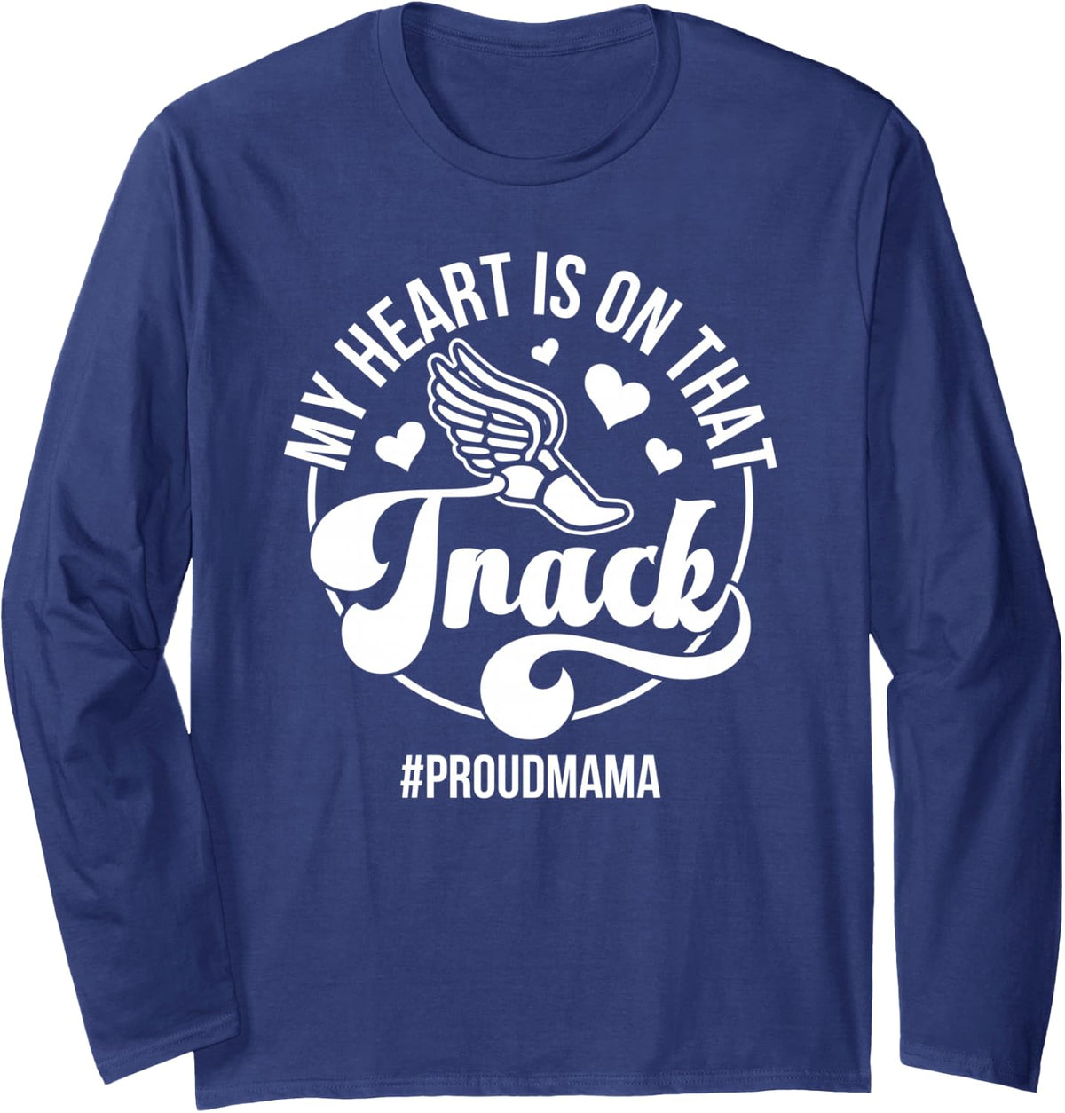 Proud Mama Track Mom of A Track and Field Athlete Mom Long Sleeve T-Shirt - Adult Unisex Navy Blue
