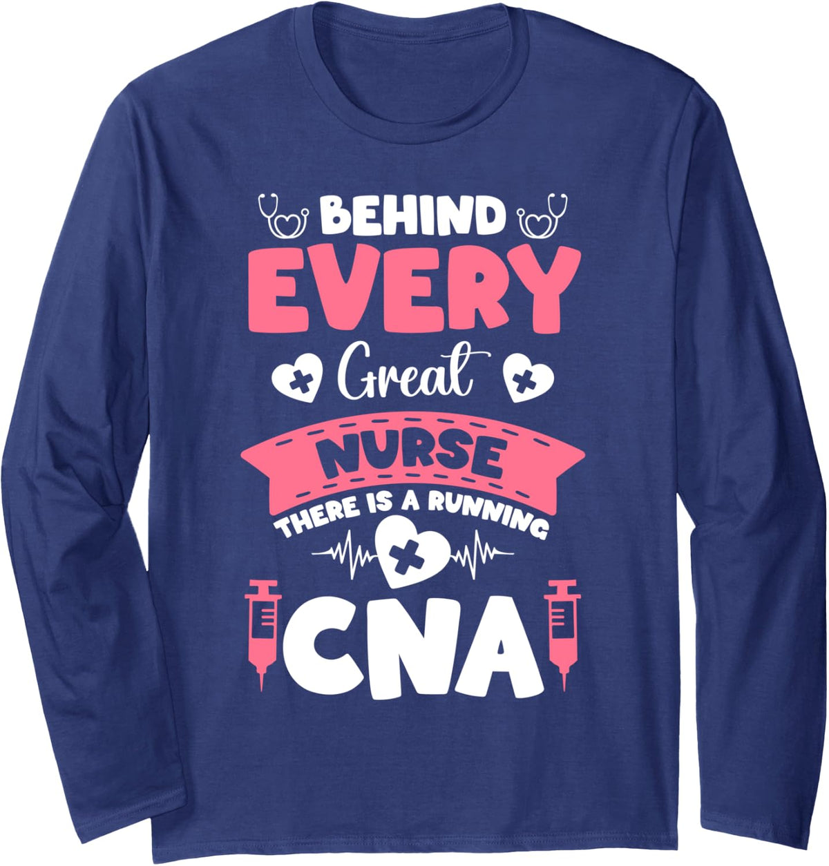 CNA Life Certified Nursing Assistant CNA Long Sleeve T-Shirt - Adult Unisex Navy Blue