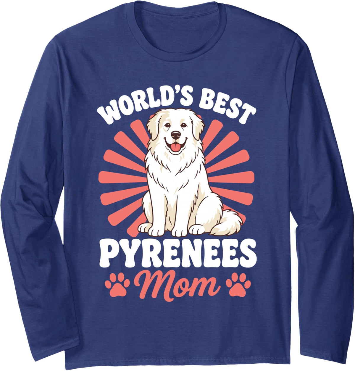 Great Pyrenees Mom Art for Women Girl Pyr Dog Owner Pyrenees Long Sleeve T-Shirt - Adult Unisex Navy Blue