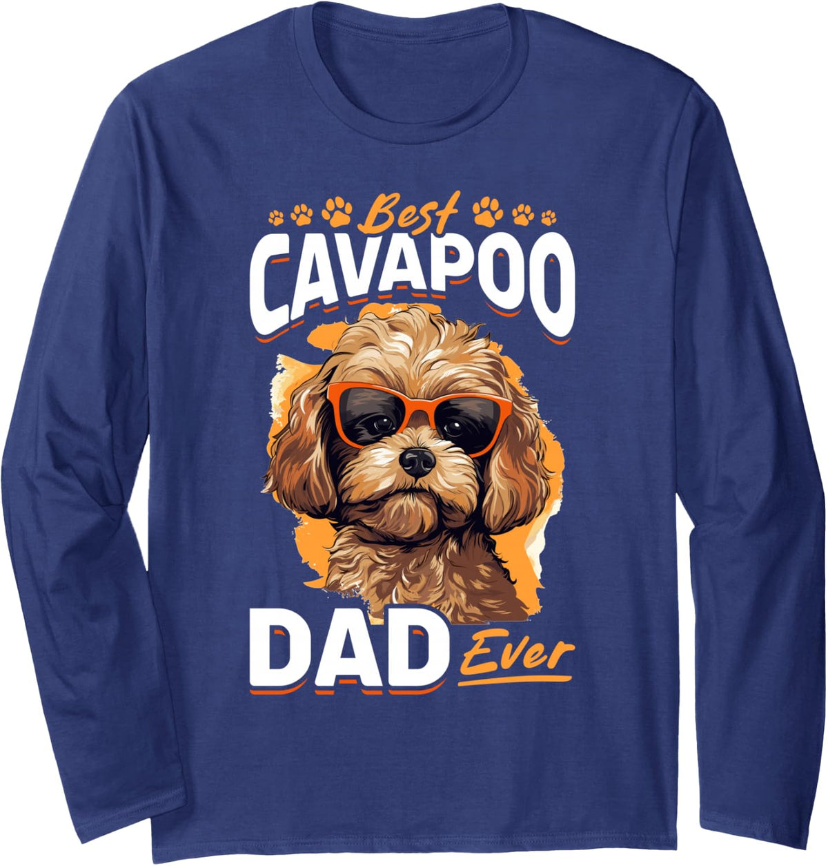 Cavapoo Dog Breed Pet Best Cavapoo Dad Ever Long Sleeve T-Shirt - Adult Unisex Navy Blue