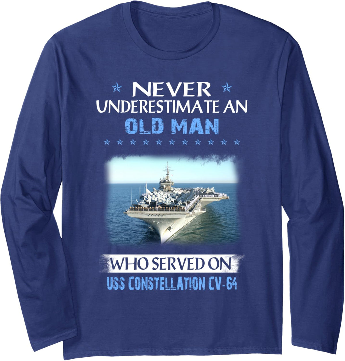 USS Constellation CV-64 Veterans Day Christmas Long Sleeve T-Shirt - Adult Unisex Navy Blue