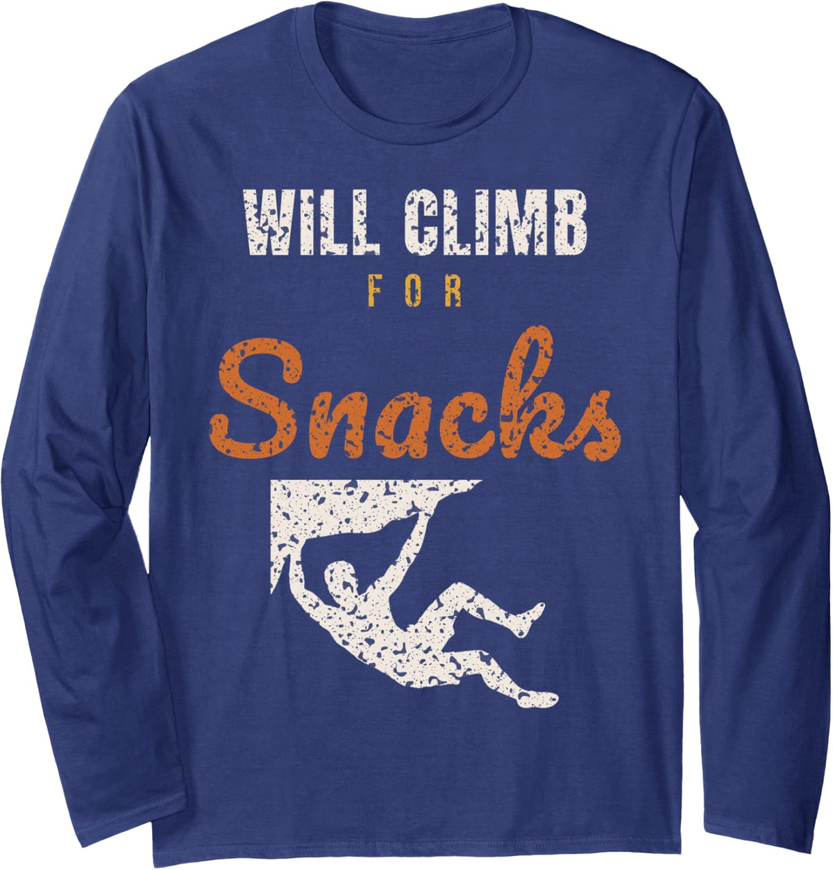 Will Climb for Snacks Funny Climber Motivation Climbing Long Sleeve T-Shirt - Adult Unisex Navy Blue