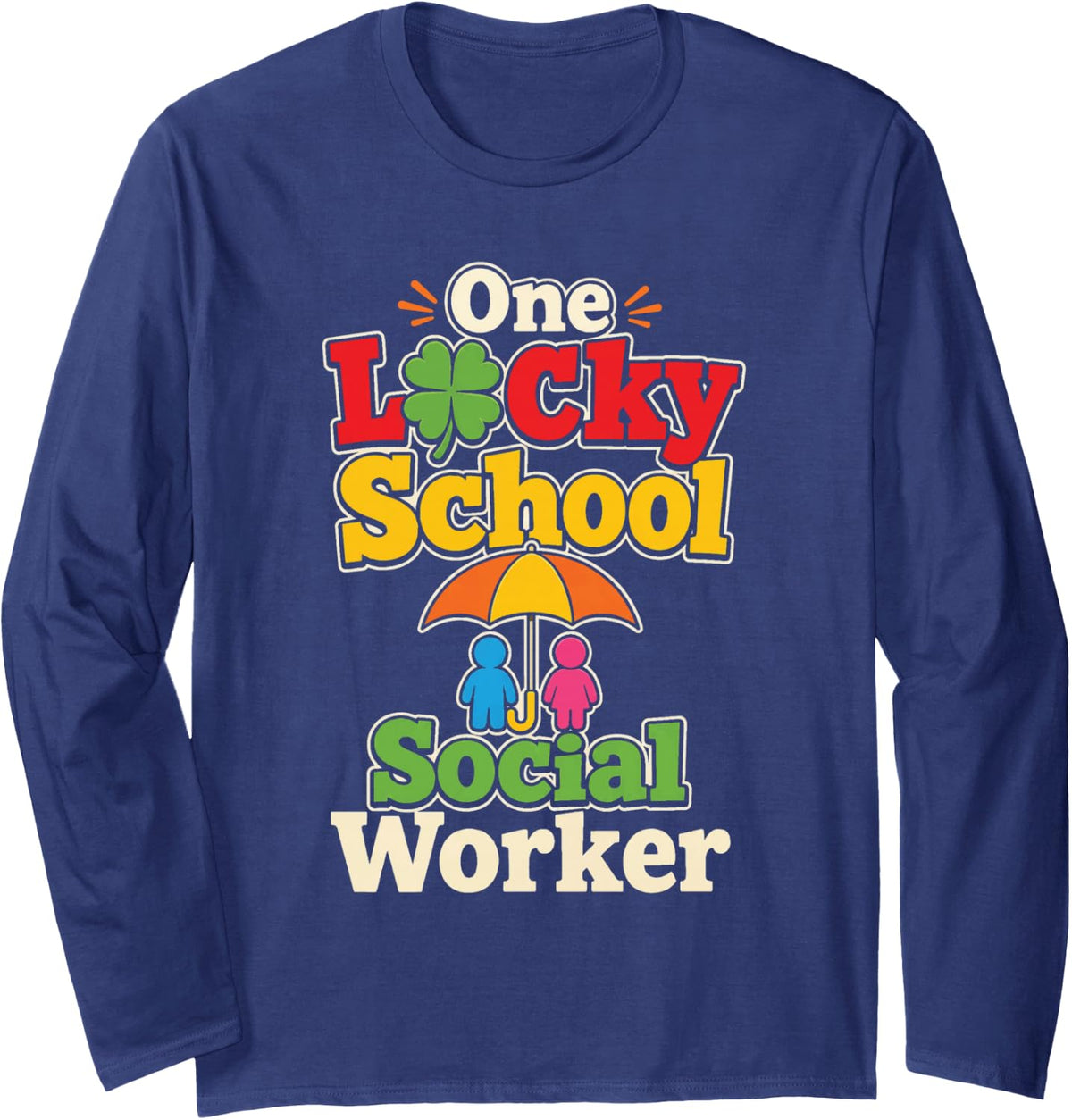 School Social Worker One Lucky St Patricks Day Elementary Long Sleeve T-Shirt - Adult Unisex Navy Blue