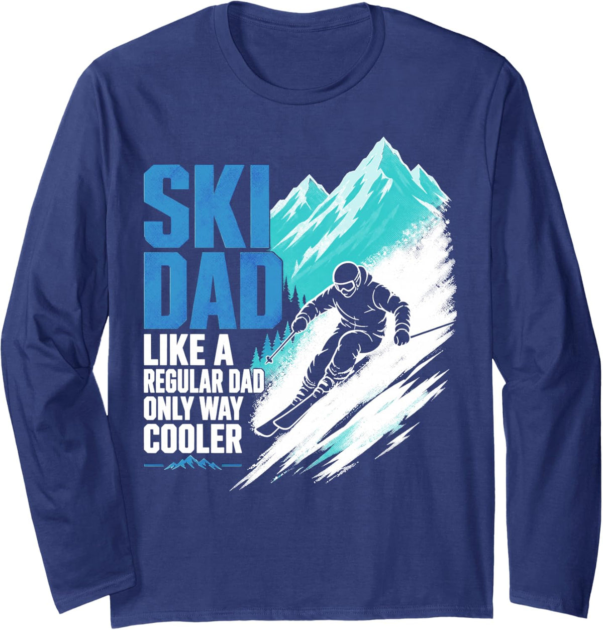 Skiing Dad Winter Sports Father Skier Long Sleeve T-Shirt - Adult Unisex Navy Blue