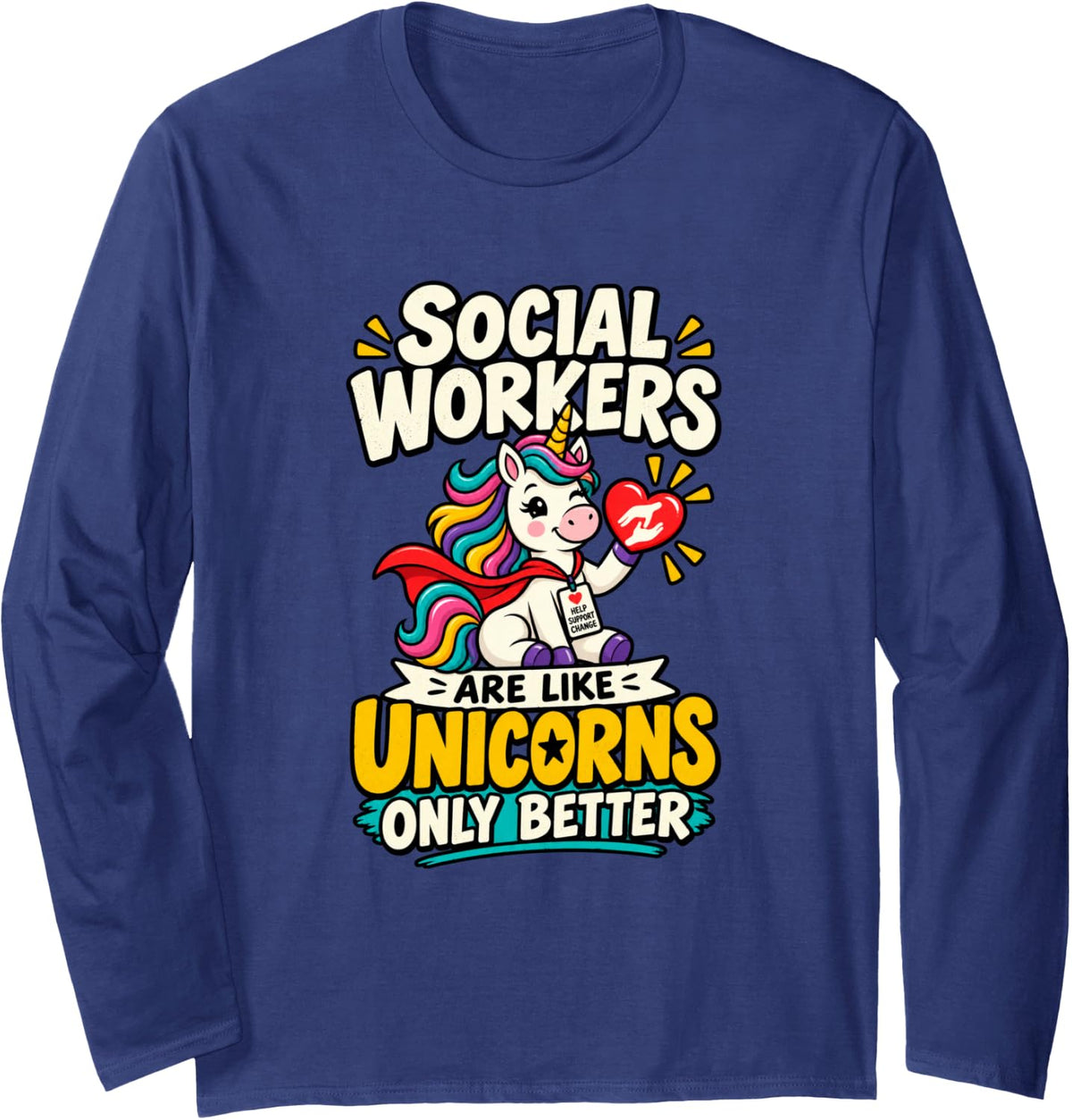 Social Work Appreciation Human Services Unicorn Long Sleeve T-Shirt - Adult Unisex Navy Blue