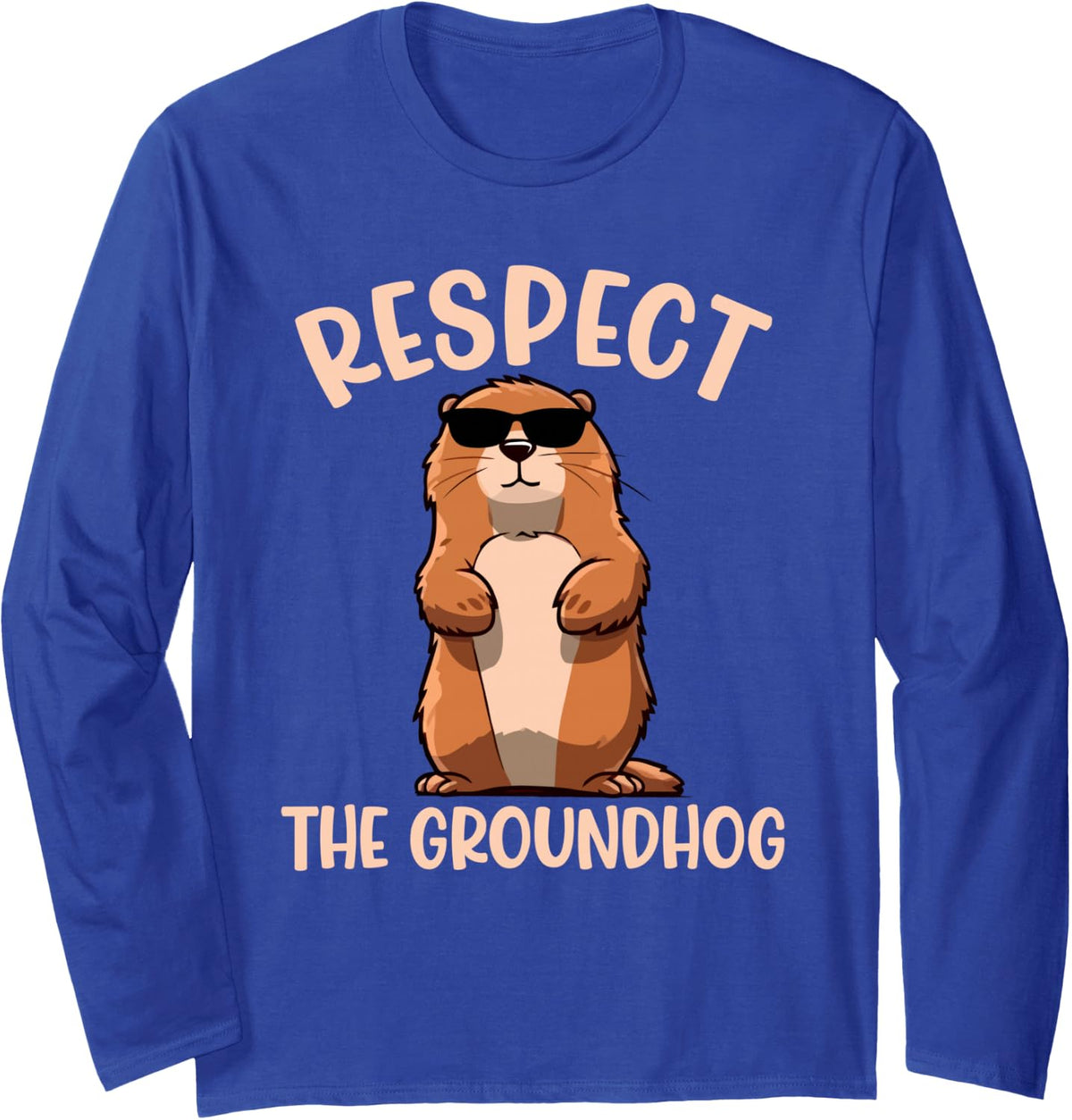 Respect The Groundhog Funny Woodchuck Groundhog Day Kids Long Sleeve T-Shirt - Adult Unisex Royal Blue