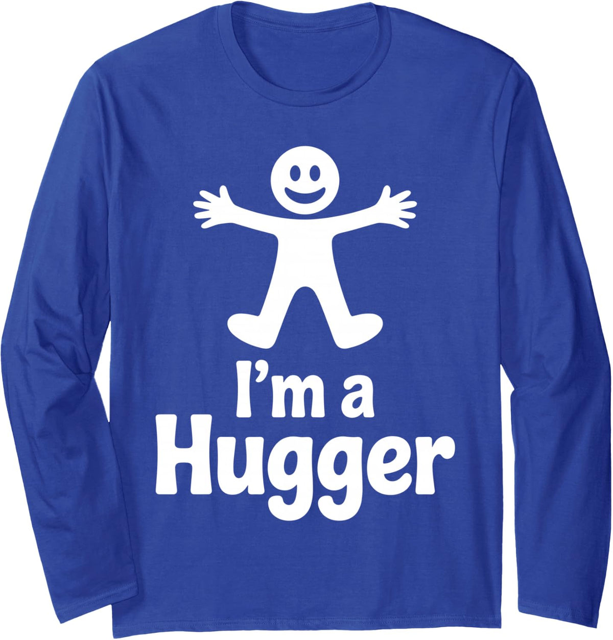 Hugger Art for Men Women Kids Hug Dealer Free Hugs Hugger Long Sleeve T-Shirt - Adult Unisex Royal Blue