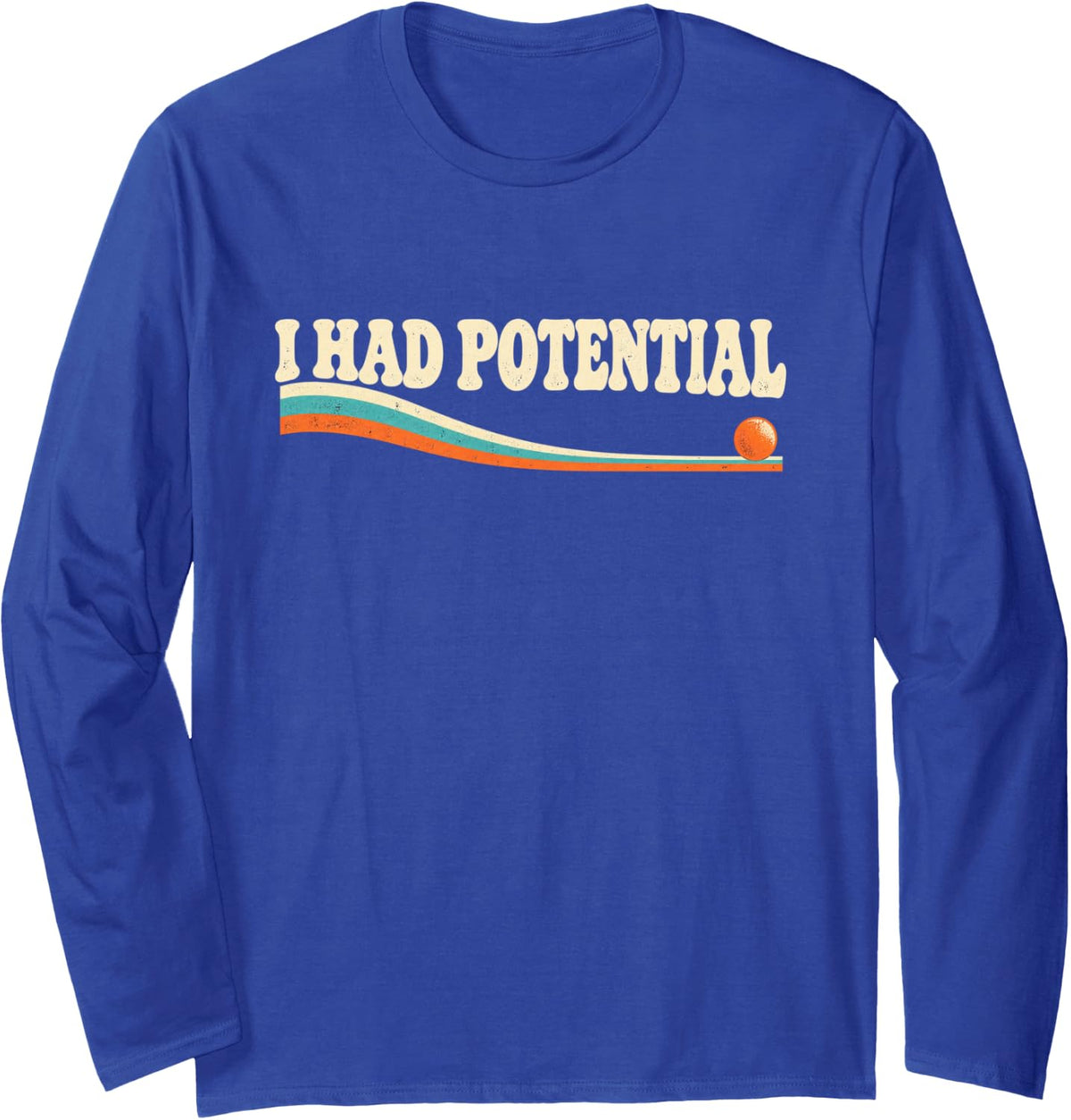 I Had Potential Retro Science Pun Physics Humor Long Sleeve T-Shirt - Adult Unisex Royal Blue