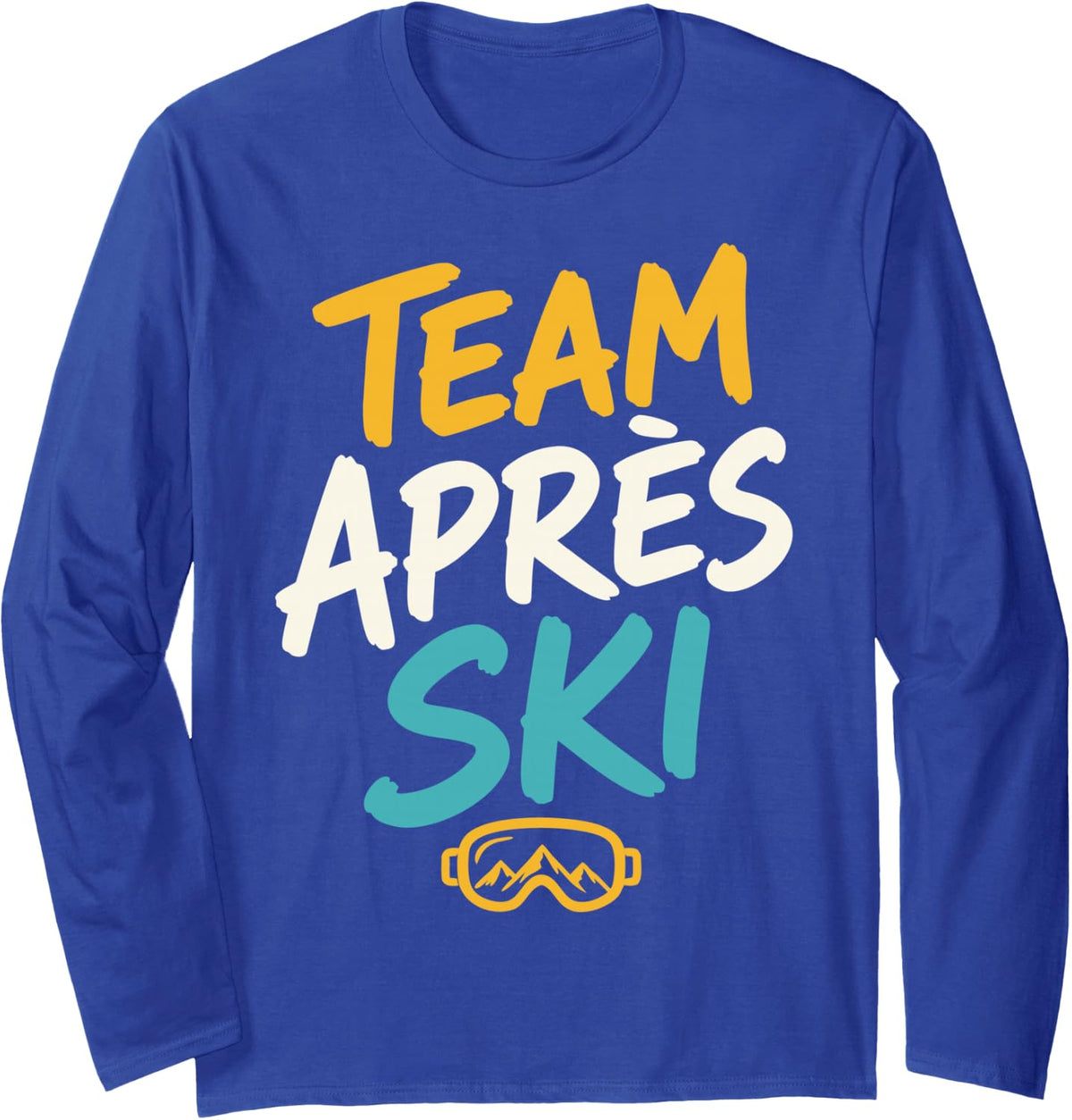 Skiing Alpine Winter Sports Skier Apres Ski Long Sleeve T-Shirt - Adult Unisex Royal Blue