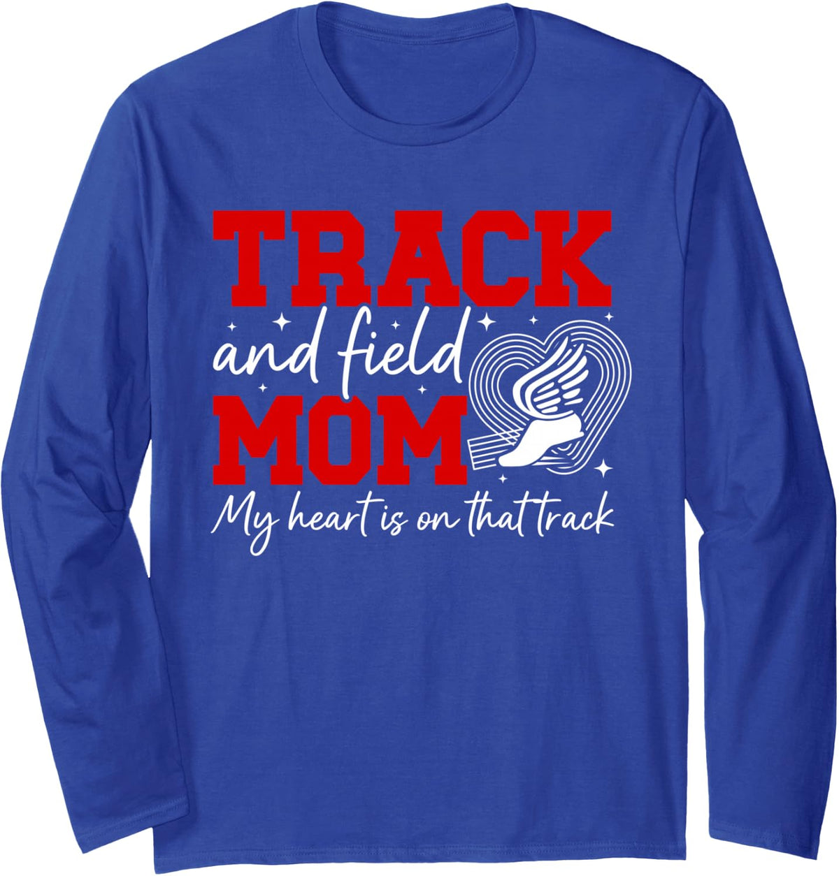 Track and Field Mom Proud Track and Field Mother Track Mama Long Sleeve T-Shirt - Adult Unisex Royal Blue