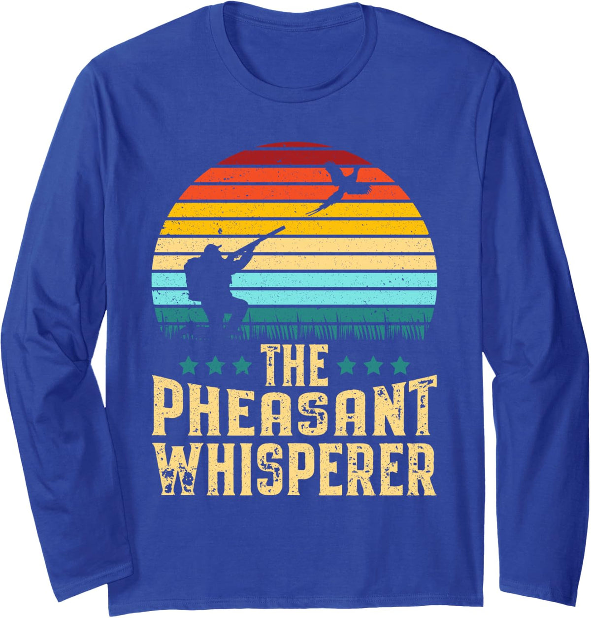The Pheasant Whisperer Pheasant Hunter Long Sleeve T-Shirt - Adult Unisex Royal Blue