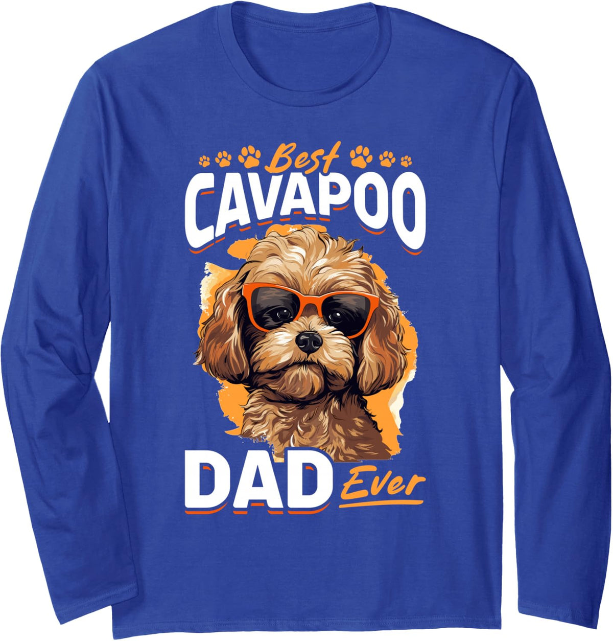 Cavapoo Dog Breed Pet Best Cavapoo Dad Ever Long Sleeve T-Shirt - Adult Unisex Royal Blue