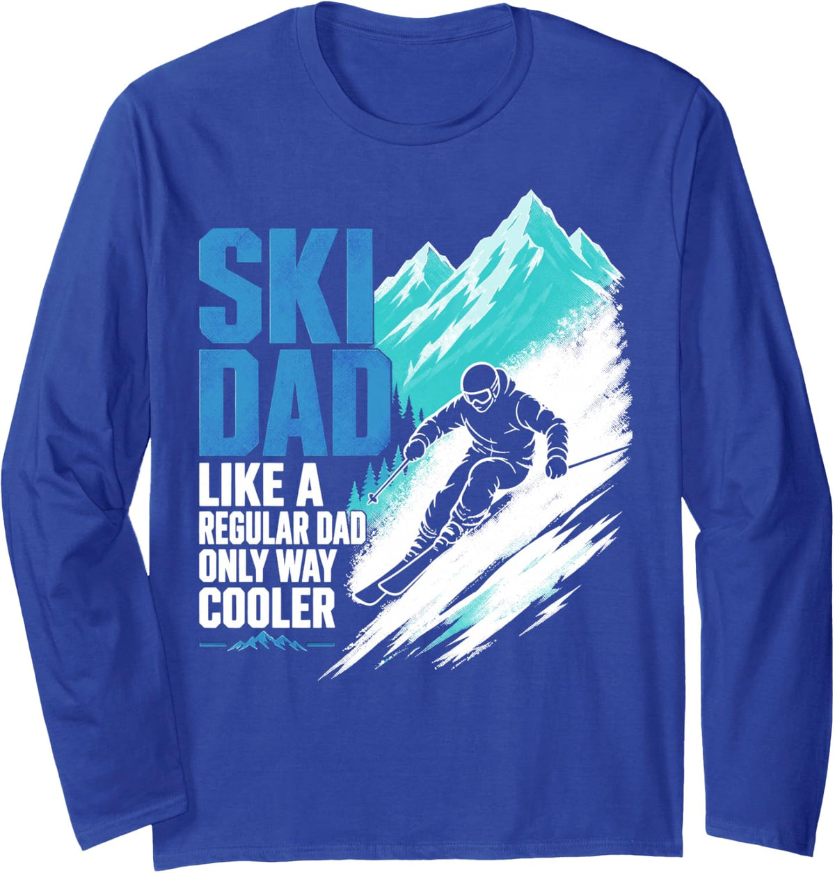 Skiing Dad Winter Sports Father Skier Long Sleeve T-Shirt - Adult Unisex Royal Blue