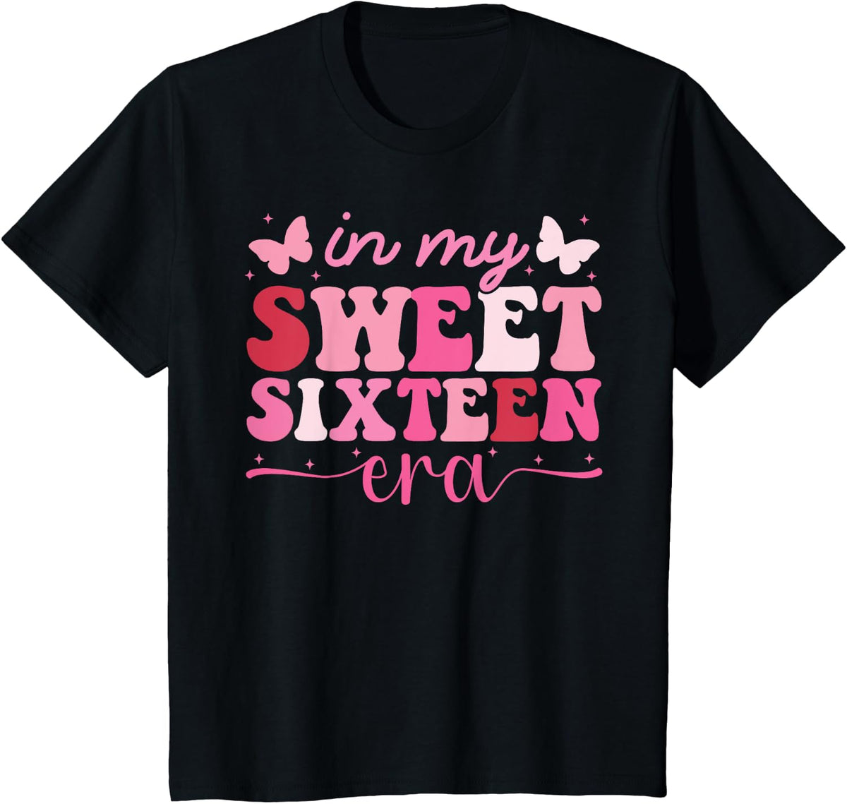 In My Sweet Sixteen Era Girl Womens Bday 16 Year Old T-Shirt - Black