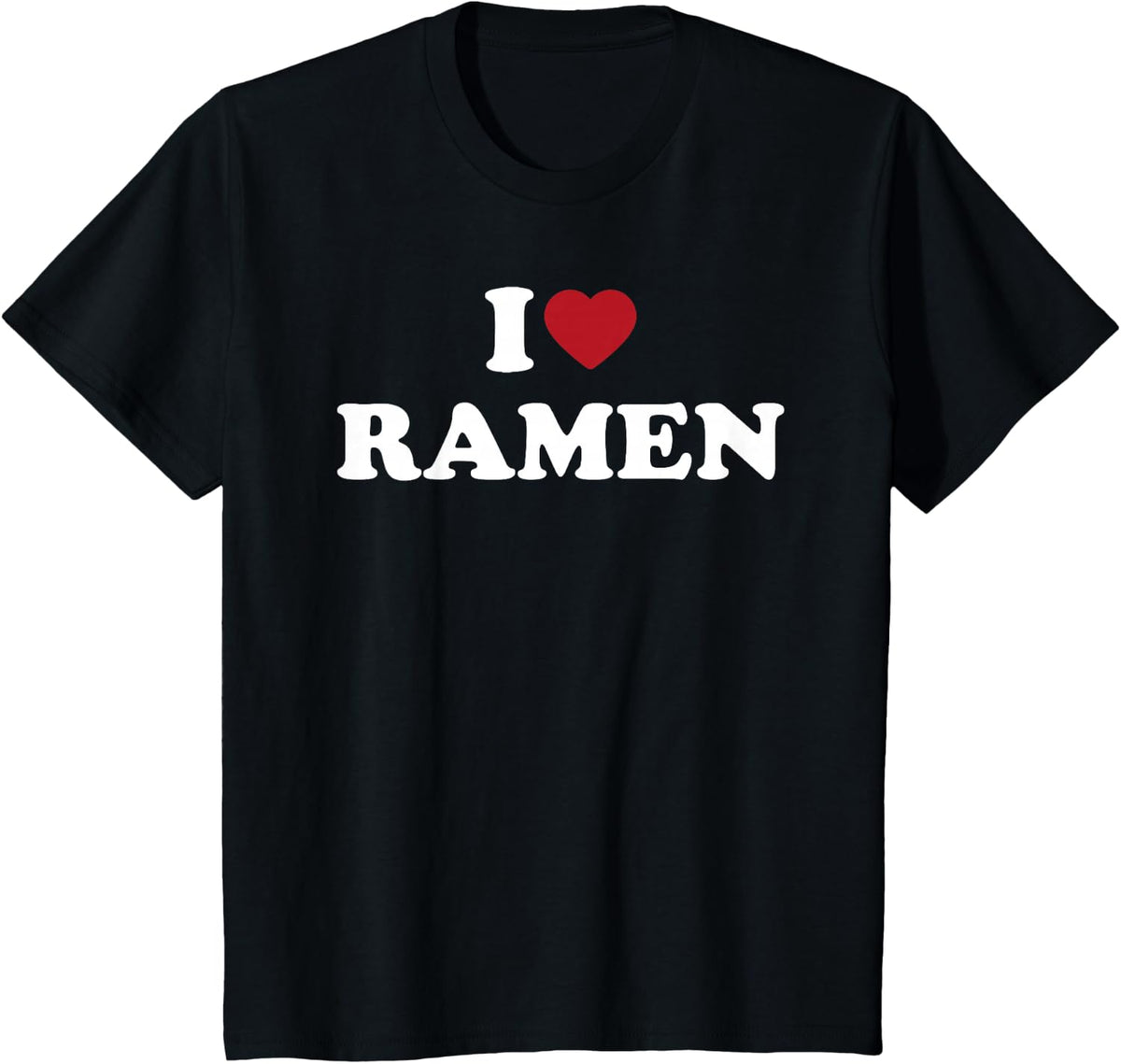 I Love Ramen Noodle Food Phrase T-Shirt - Black