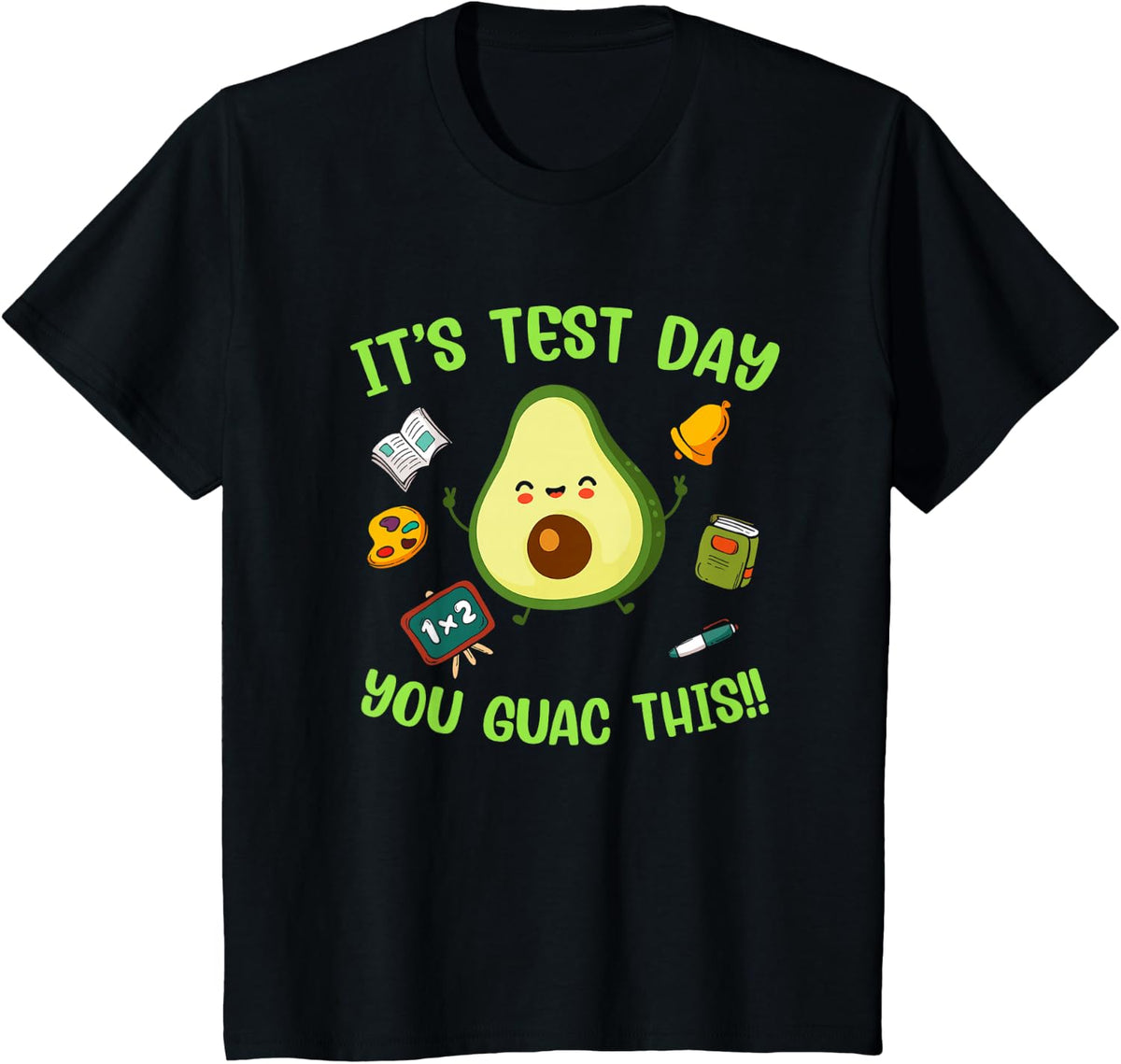 It's Test Day You Guac This Funny Testing Day Avocado T-Shirt - Black