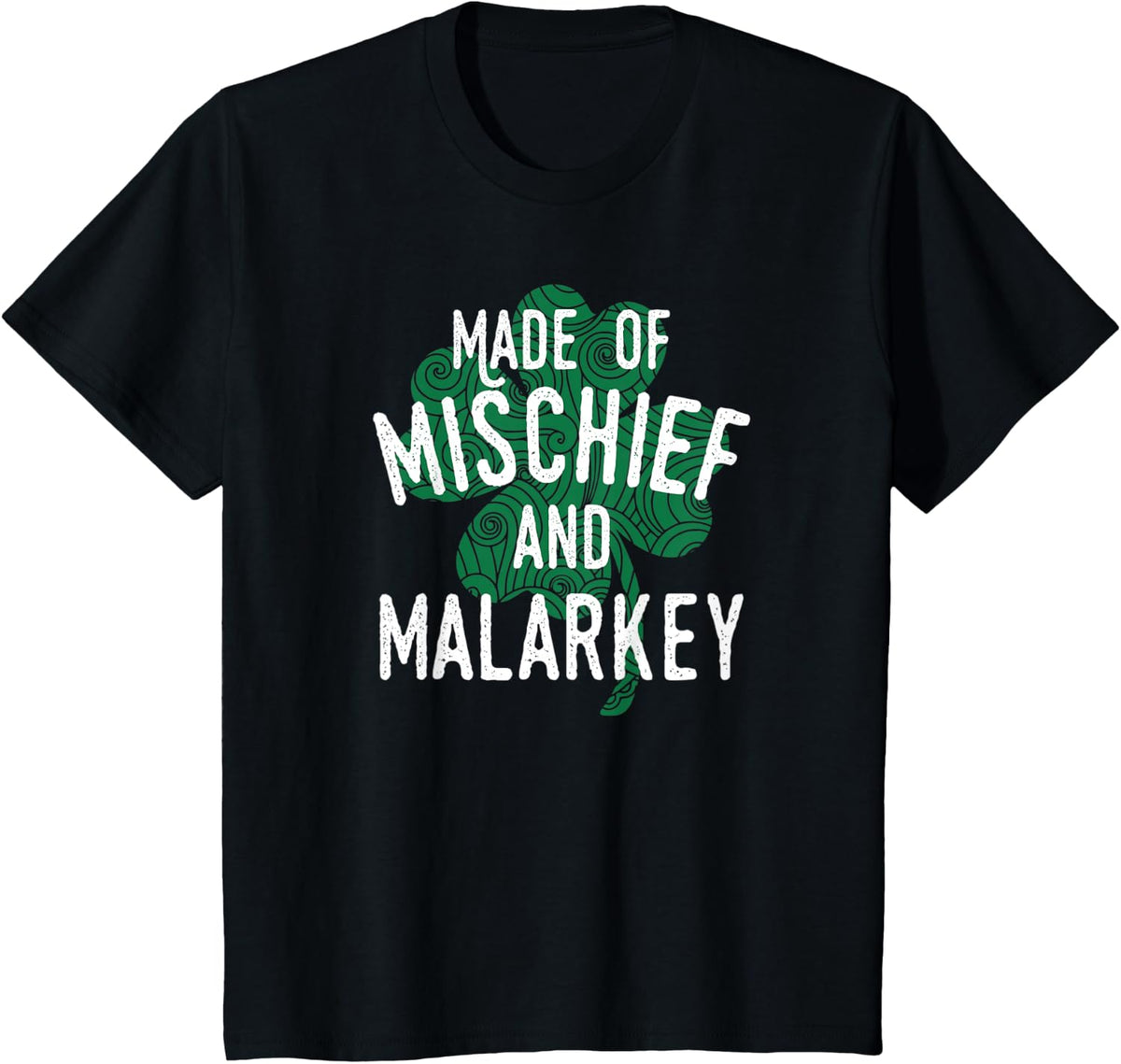 Made Of Mischief and Malarkey Irish Gift Party Parade Green T-Shirt - Black
