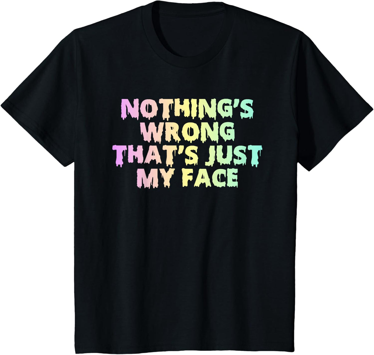 Pastel Goth Funny Cute Gothic Tees Nothing's Wrong That's Just My Face T Shirts - Black
