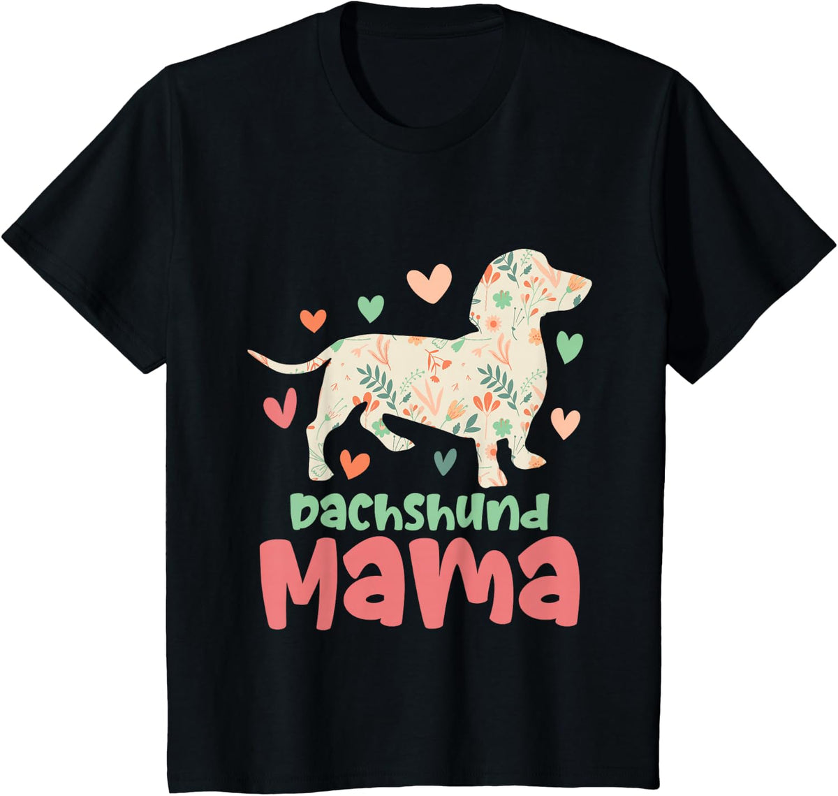 Dachshund Mama - Floral Mother's Day Pet Animal Dog Lover T-Shirt - Black