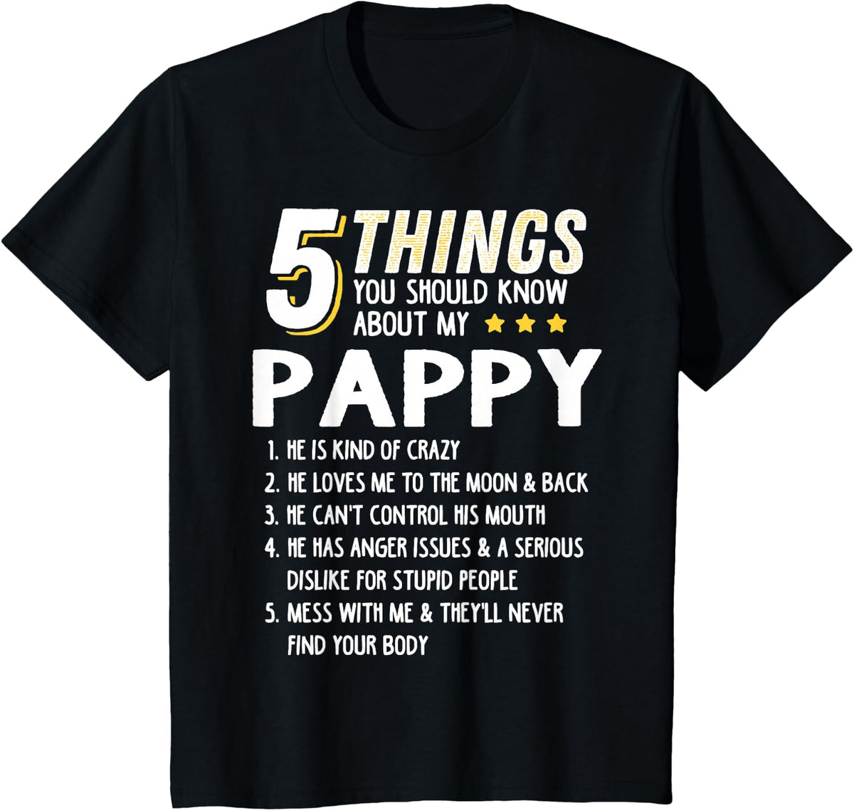 Funny 5 Things Grandpa Pappy Shirt Crazy Gift Idea T-Shirt - Black