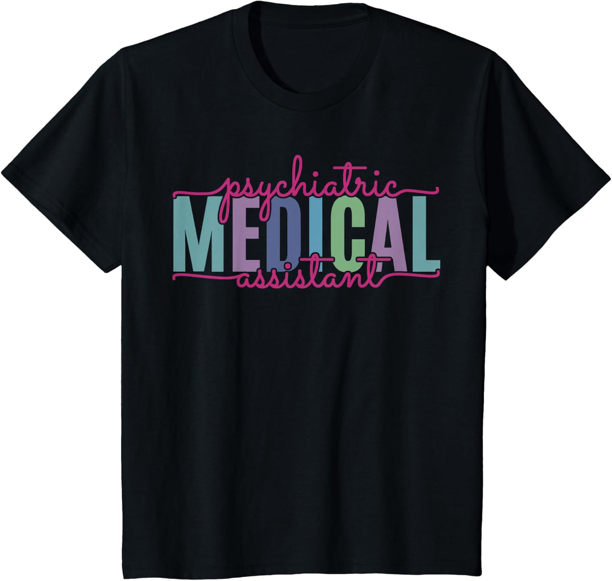 Psychiatric Medical Assistant Behavioral Health Psych Tech T-Shirt - Black