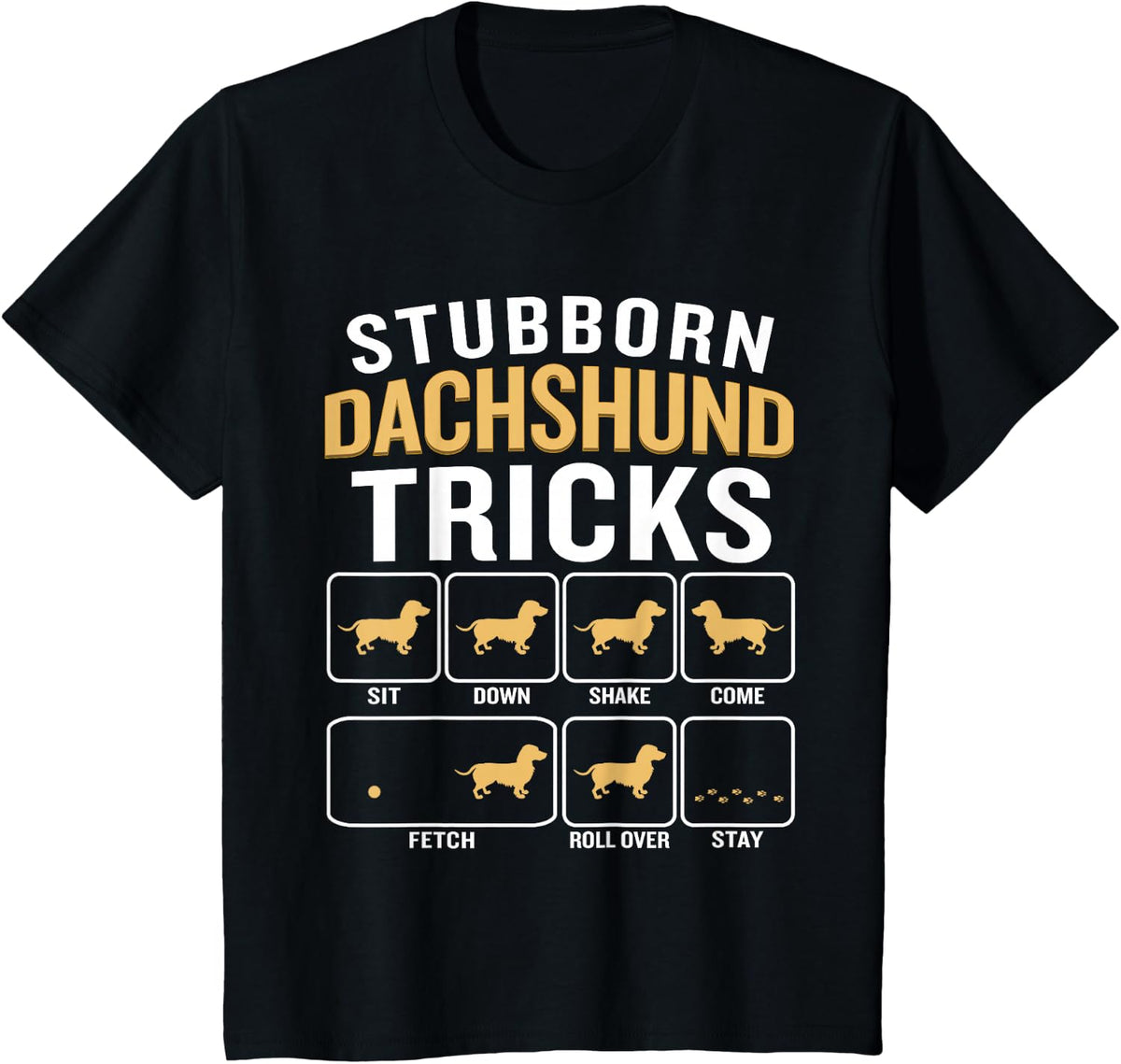 Stubborn Dachshund Tricks - Dog Breeder Animal Lover Canine T-Shirt - Black