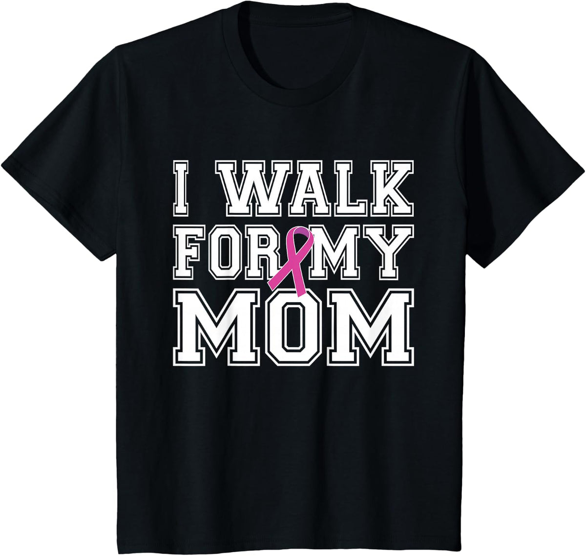 I Walk For My Mom Breast Cancer Awareness T-Shirt - Black