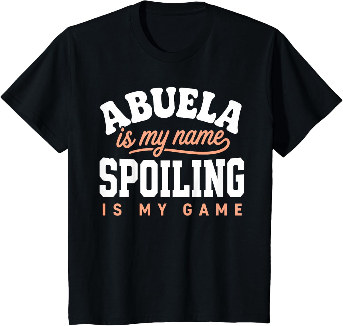 Abuela Design for Grandma Nana from Granddaughter Abuela T-Shirt - Black