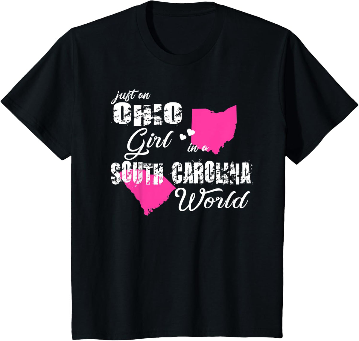 Funny Ohio Shirts Just an Ohio girl in a South Carolina T-Shirt - Black