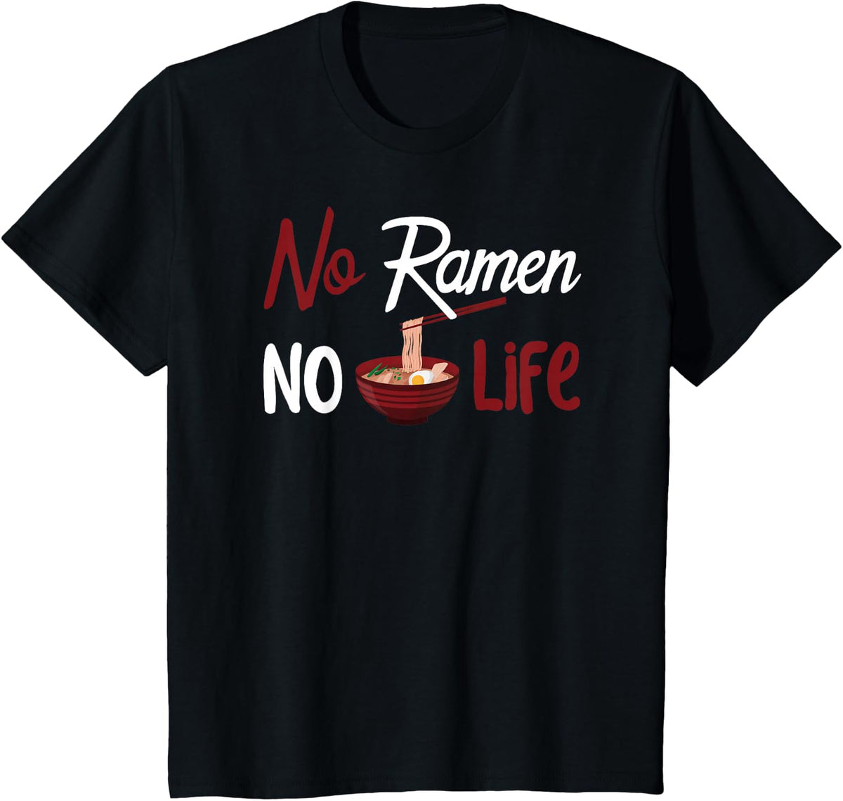 No Ramen No Life T-Shirt T-Shirt - Black