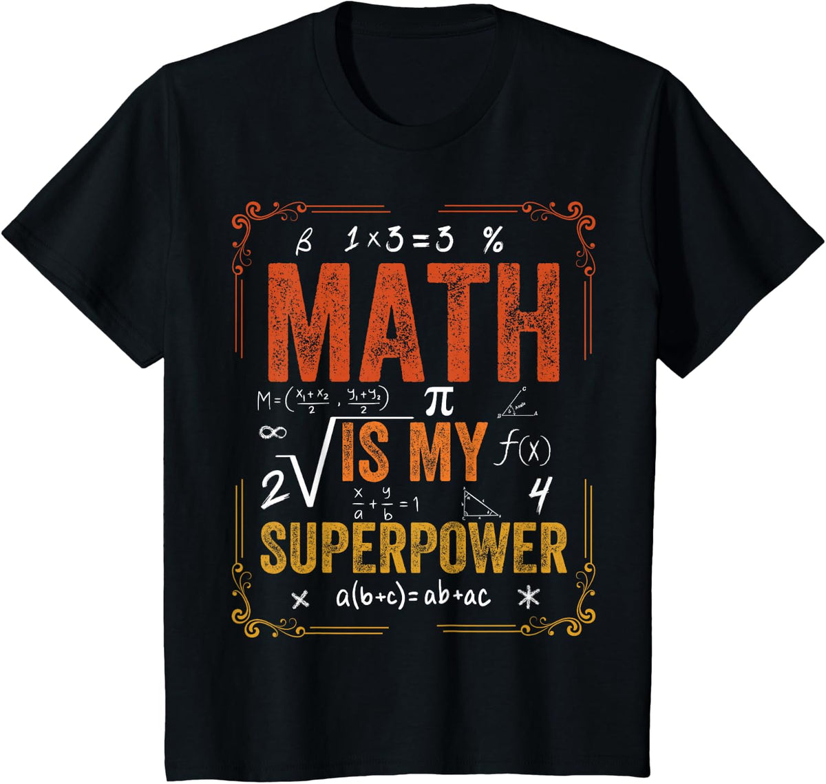 Math is My Superpower, Funny Math Lover T-Shirt - Black