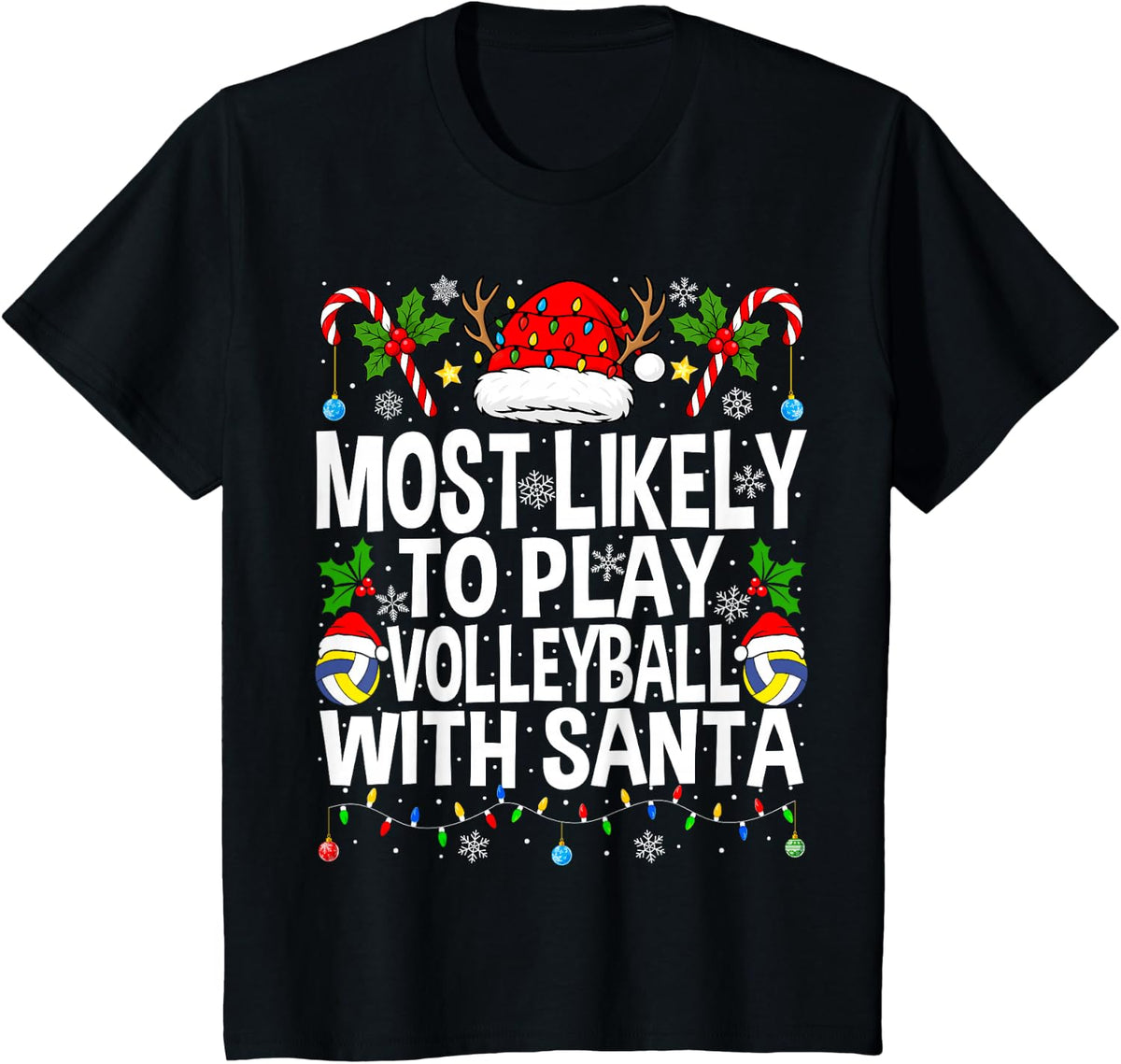 Most Likely to Play Volleyball with Christmas Volleyball T-Shirt - Black