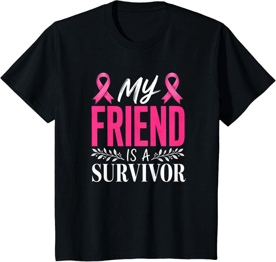 My Friend is A Survivor Breast Cancer Awareness T-Shirt - Black