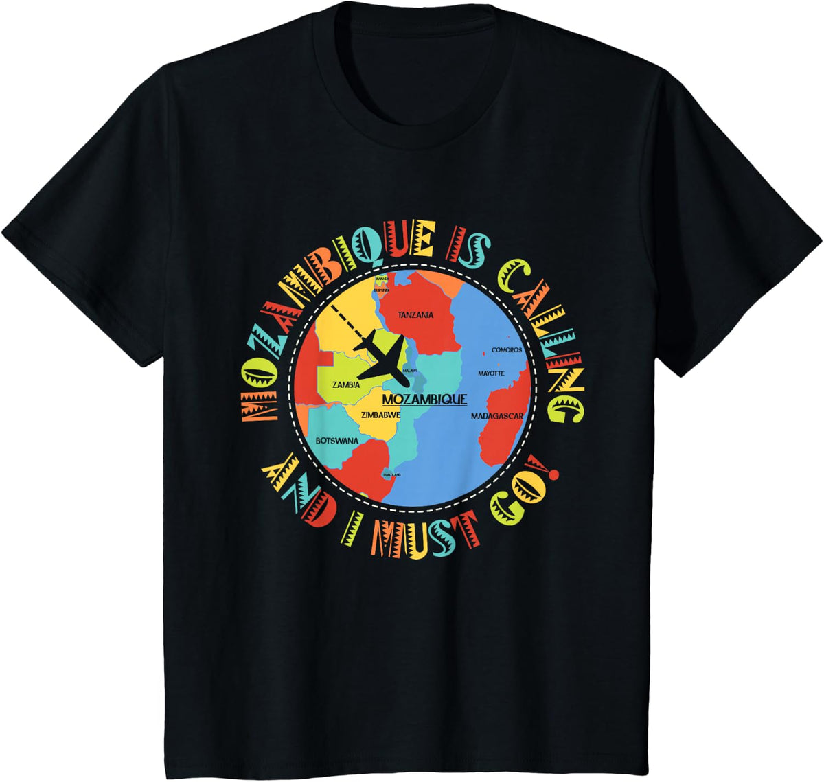 Mozambique Is Calling And I Must Go - Mozambique T-Shirt - Black