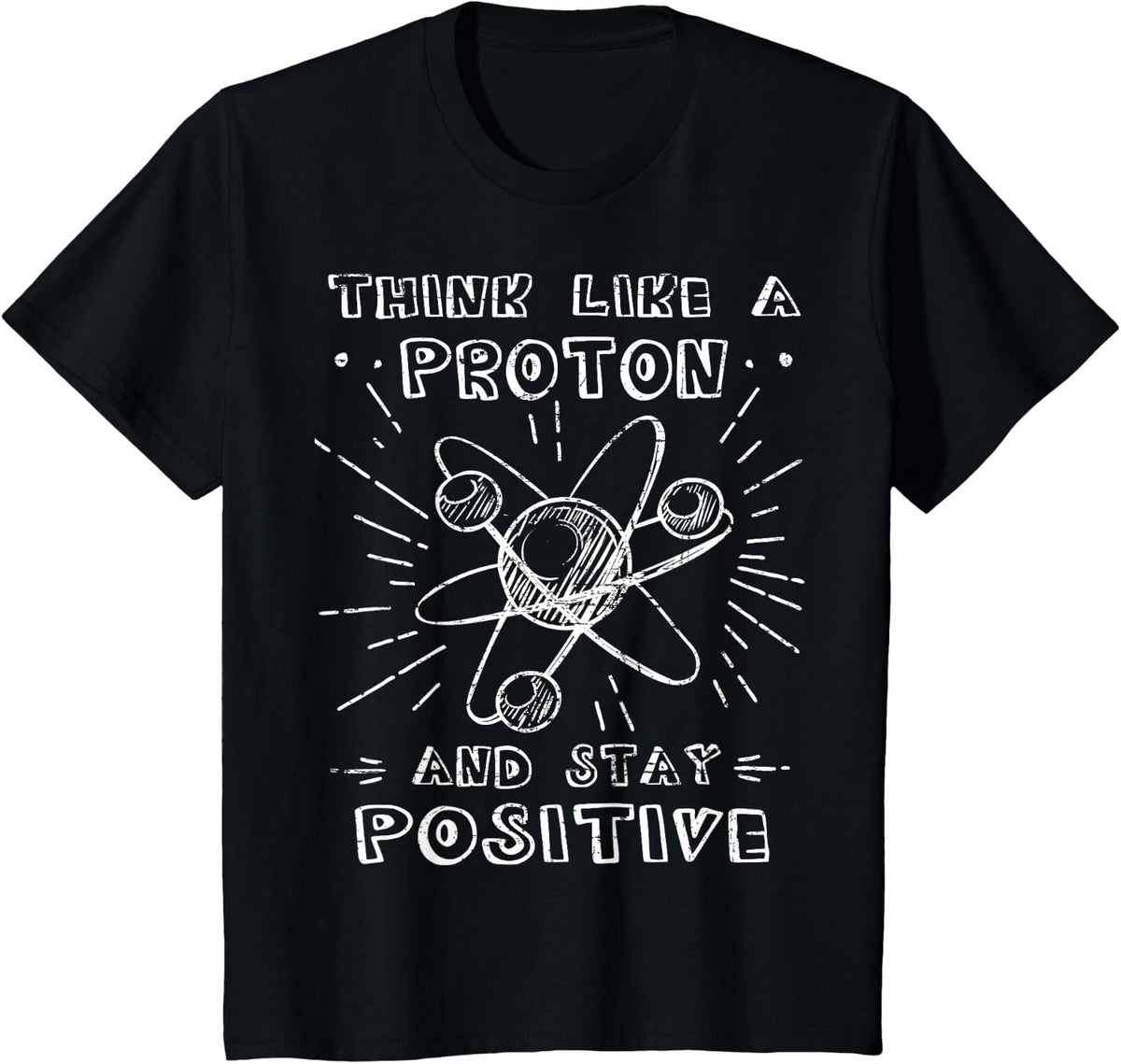 Think like a Proton Science Geek Nerd Gift Tee Teacher STEM T-Shirt - Black
