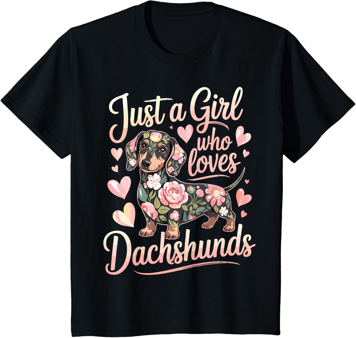 Just A Girl Who Loves Dachshunds T-Shirt Cute Dachshund Tee for Women - Black