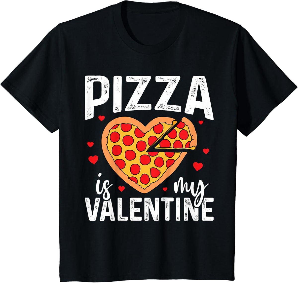 Pizza Is My Valentine Funny Boy Girl Valentines Day Toddler T-Shirt - Black