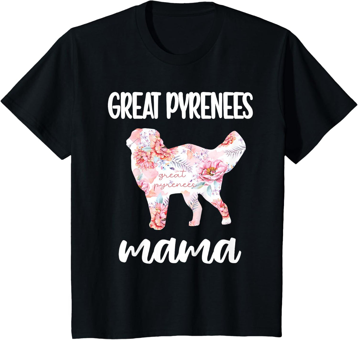 Great Pyrenees Mama Pyrenees Dog Owner Great Pyrenees Mom T-Shirt - Black
