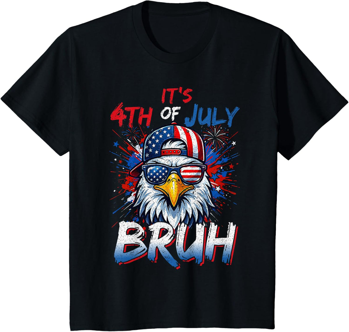 Its The 4th of July Bruh Bald Eagle Patriotic Men Women Kids T-Shirt - Black