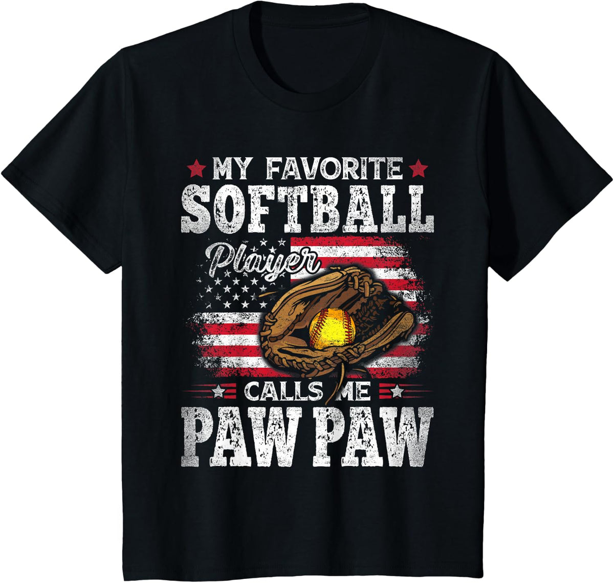 My Favorite Softball Player Calls Me Paw Paw American Flag T-Shirt - Black